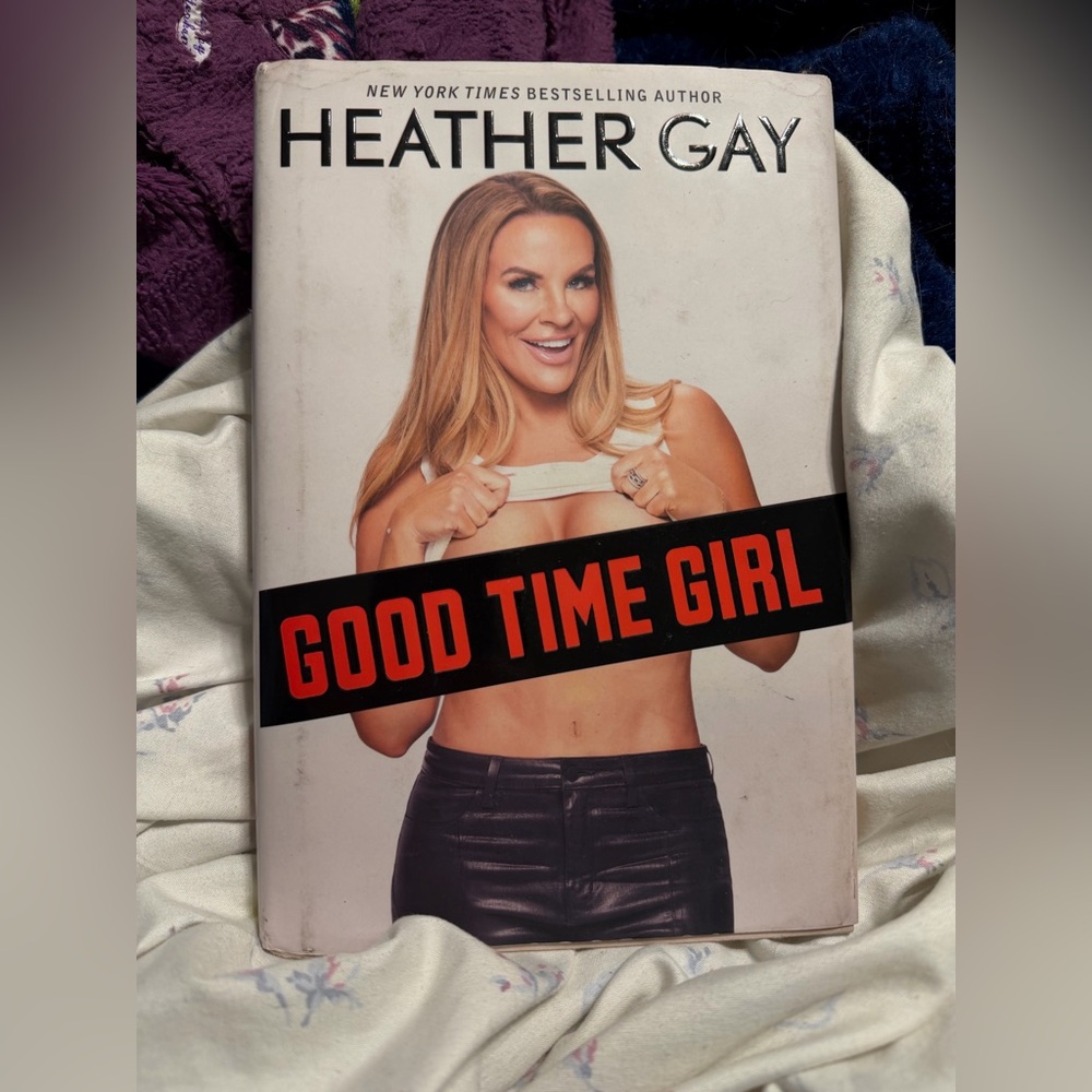 Heather Gay 'Good Time Girl' Hardcover BOOK biography